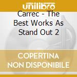 Carrec - The Best Works As Stand Out 2 cd