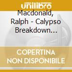 Macdonald, Ralph - Calypso Breakdown -Sound Of T.K.Years- cd