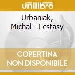 Urbaniak, Michal - Ecstasy cd musicale di Urbaniak, Michal