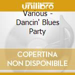 Various - Dancin' Blues Party cd