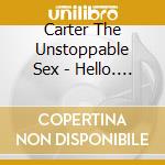 Carter The Unstoppable Sex - Hello. Good Evening. Welcome. And Goodbye - Live At Maida Vale cd