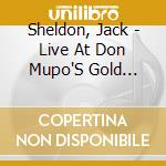 Sheldon, Jack - Live At Don Mupo'S Gold Nugget cd