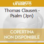 Thomas Clausen - Psalm (Jpn) cd