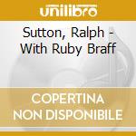 Sutton, Ralph - With Ruby Braff cd