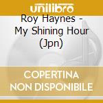 Roy Haynes - My Shining Hour (Jpn) cd