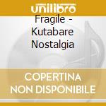 Fragile - Kutabare Nostalgia cd