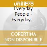 Everyday People - Everyday People +4 cd musicale di Everyday People