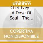 Chet Ivey - A Dose Of Soul - The Sylvia Funk Recordings 1971-75 cd