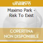 Maximo Park - Risk To Exist cd
