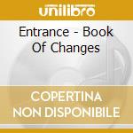 Entrance - Book Of Changes cd