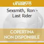 Sexsmith, Ron - Last Rider cd