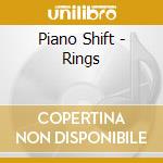 Piano Shift - Rings cd