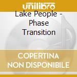 Lake People - Phase Transition cd