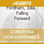 Fordham, Julia - Falling Forward cd