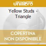 Yellow Studs - Triangle cd