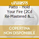 Patto - Hold Your Fire (2Cd Re-Mastered & Expanded Edition) cd