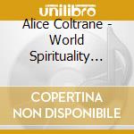 Alice Coltrane - World Spirituality Classics 1:The Ecstatic Music Of Alice Coltrane Turiy cd