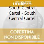 South Central Cartel - South Central Cartel cd