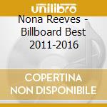 Nona Reeves - Billboard Best 2011-2016 cd