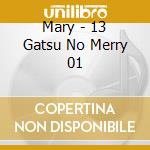 Mary - 13 Gatsu No Merry 01 cd