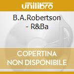 B.A.Robertson - R&Ba cd