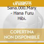 Sana.000.Mary - Hana Furu Hibi. cd