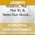 Waldron, Mal - Mal '81 & News:Run About Mal (2 Cd) cd