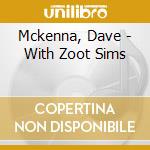 Mckenna, Dave - With Zoot Sims cd