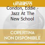 Condon, Eddie - Jazz At The New School cd