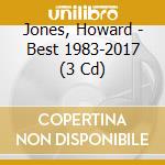 Jones, Howard - Best 1983-2017 (3 Cd) cd