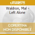 Waldron, Mal - Left Alone cd