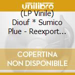 (LP Vinile) Diouf * Sumico Plue - Reexport Joyful E.P vinile