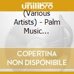 (Various Artists) - Palm Music Compilation Vol.2 cd