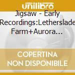 Jigsaw - Early Recordings:Letherslade Farm+Aurora Borealis cd