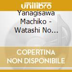 Yanagisawa Machiko - Watashi No Mukougawa cd
