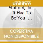 Stafford, Jo - It Had To Be You - Lost Radio Recordings cd