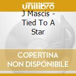 J Mascis - Tied To A Star cd