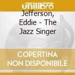 Jefferson, Eddie - The Jazz Singer cd