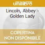Lincoln, Abbey - Golden Lady cd