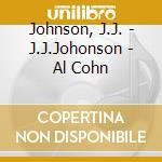 Johnson, J.J. - J.J.Johonson - Al Cohn cd