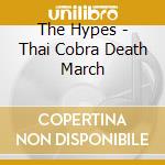 The Hypes - Thai Cobra Death March cd
