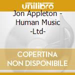 Jon Appleton - Human Music -Ltd- cd musicale di Jon Appleton