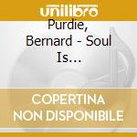 Purdie, Bernard - Soul Is...