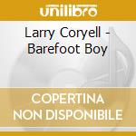 Larry Coryell - Barefoot Boy