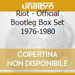 Riot - Official Bootleg Box Set 1976-1980 cd