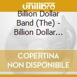Billion Dollar Band (The) - Billion Dollar Band cd