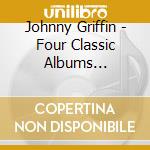 Johnny Griffin - Four Classic Albums Introducing Johnny Griffin / A Blowing Session / The cd