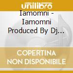 Iamomni - Iamomni Produced By Dj Oggy cd