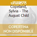 Copeland, Sylvia - The August Child cd