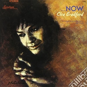 Clea Bradford - Now cd musicale di Clea Bradford